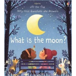Very First Questions and Answers What is the Moon?