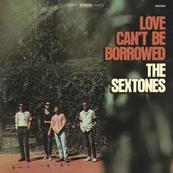 The Sextones - Love Cant Be Borrowed (Limited Edition) (Clear Coloured) (LP)