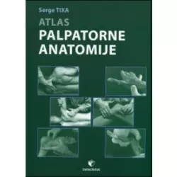 Atlas palpatorne anatomije - vrat, trup, gornji ekstremitet, donji ekstremitet