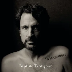 Baptiste Trotignon - Youve Changed (2 LP)
