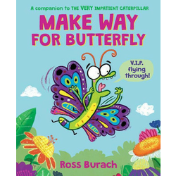 Make Way for Butterfly (a Very Impatient Caterpillar Book)