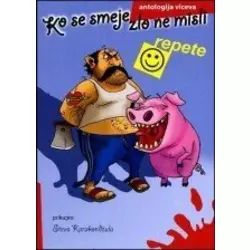 Ko se smeje zlo ne misli, Antologija