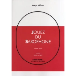 BICHON:JOUEZ DU SAXOPHONE VOL.1