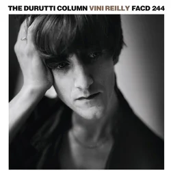 Durutti Column - Vini Reilly - 35th Anniversary edition