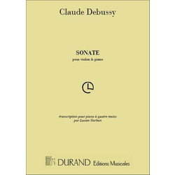 DEBUSSY C./GARBAN:SONATE POUR VIOLON&PIANO TRANSCRIPTION FOR 4 HANDS PIANO