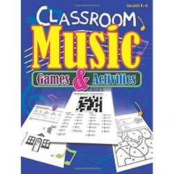 CLASSROOM MUSIC GAMES & ACTIVITIES