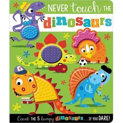 NEVER TOUCH THE DINOSAURS