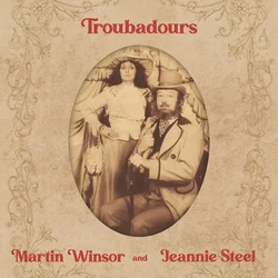 Martin Winsor & Jeannie Steel - Troubadours (2 LP)