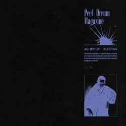 Peel Dream Magazine - Agitprop Alterna (Limited Edition) (LP)