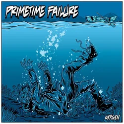 Primetime Failure - Oxygen (LP)