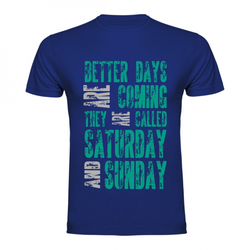 T shirt Better Days