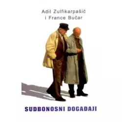Sudbonosni događaji - Historijski presjek presudnih zbivanja i propusta