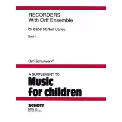 RECORDERS WITH ORFF ENSEMBLE BOOK 1