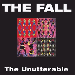 The Fall - The Unutterable (Reissue) (Expanded Edition) (Clamshell Box) (4 CD)