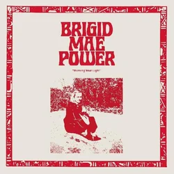 Brigid Mae Power - Burning Your Light (EP)