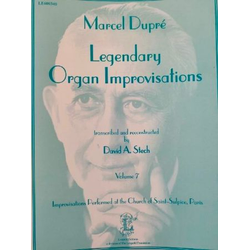DUPRE/STECH:LEGENDARY ORGAN IMPROVISATIONS VOL.7