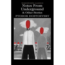 Notes From Underground & Other Stories