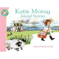 Katie Morags Island Stories