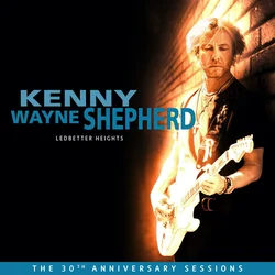 KENNY WAYNE SHEPHERD - Ledbetter Heights (30th Anniversary Edition) (CD)