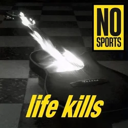 No Sports - Life Kills (Reissue) (LP)