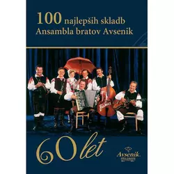 100 NAJLEPŠIH SKLADB ANSAMBLA BRATOV AVSENIK /PESMARICA Z BESEDILI IN MELODIJO