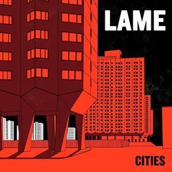 Lame - Cities (LP)