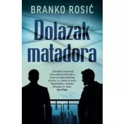 Dolazak matadora - Branko Rosić