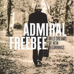 Admiral Freebee - Wild Dreams Of New Beginnings (LP)