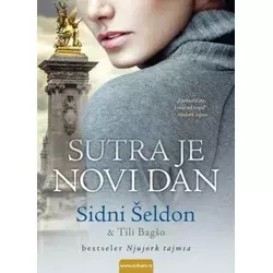 Sidni Šeldon i Tili Bagšo Sutra je novi dan ( 280093 )