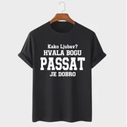 MAFIMI Majica Kako ljubav hvala bogu PASSAT je dobro, Crna