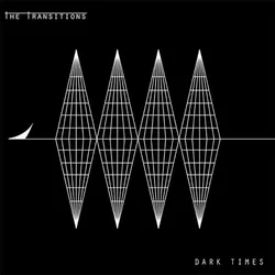 The Transitions - Dark Times (Limited Edition) (LP)