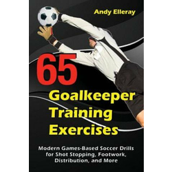 65 Goalkeeper Training Exercises