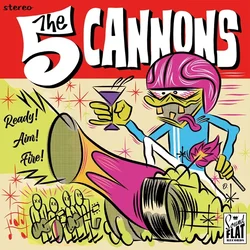 The 5 Cannons - Ready! Aim! Fire! (LP)