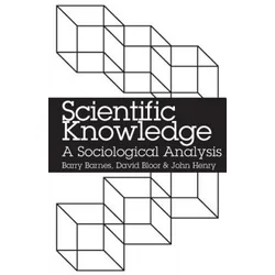Scientific Knowledge: A Sociological Analysis