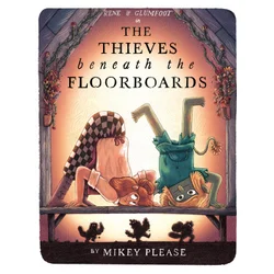 Thieves Beneath the Floorboards