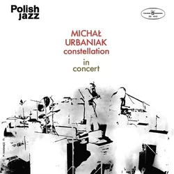 Michał Urbaniak Constellation - In Concert (Reissue) (LP)