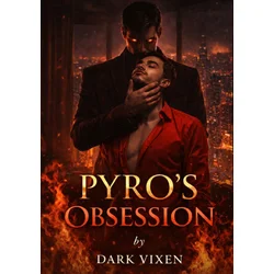Pyros Obsession