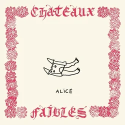 Alice - Chteaux Faibles (LP)
