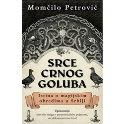 Srce crnog goluba: Istina o magijskim obredima u Srbiji