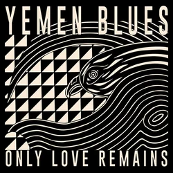 Yemen Blues - Only Love Remains (Gatefold Sleeve) (Limited Edition) (LP)