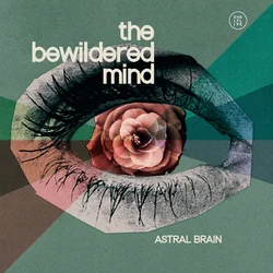 Astral Brain - The Bewildered Mind (Limited Edition) (LP)