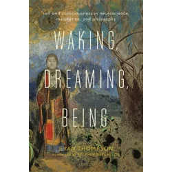 Waking, Dreaming, Being