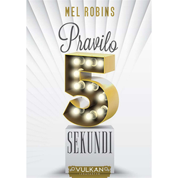 Pravilo pet sekundi - Mel Robins
