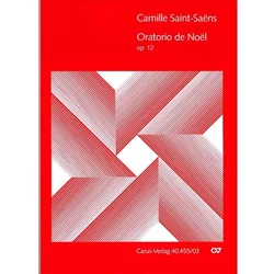 SAINT-SAENS;ORATORIO DE NOEL OP.12