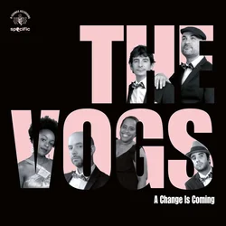 The Vogs - A Change Is Coming (LP)