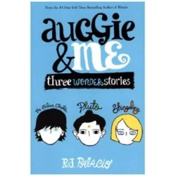 Auggie & Me: Three Wonder Stories