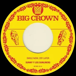 Sunny & The Sunliners - Smile Now, Cry Later (7)