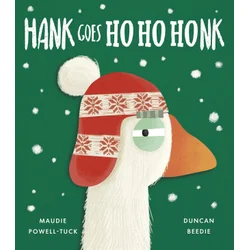 Hank Goes Ho Ho Honk