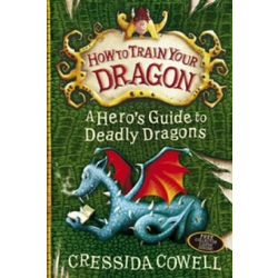 How to Train Your Dragon: A Heros Guide to Deadly Dragons