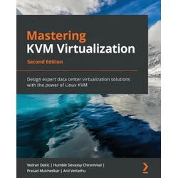 Mastering KVM Virtualization